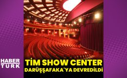 TİM Show Center, Darüşşafaka'ya devredildi